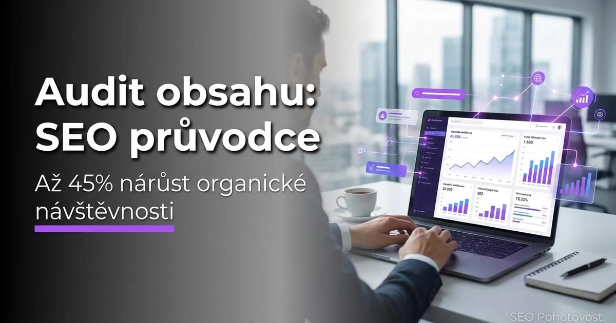 Obsahový audit webu: rozhodování nad tabulkou s daty, které stránky smazat, vylepšit, nebo sloučit