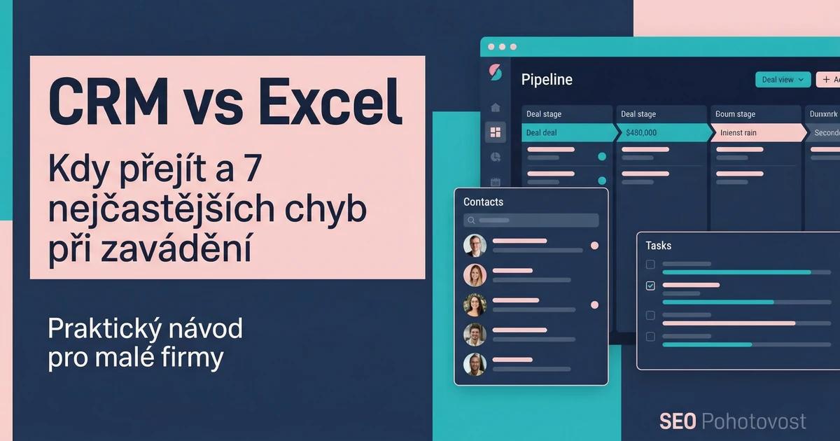 Srovnání CRM a Excelu pro řízení obchodu v malé firmě