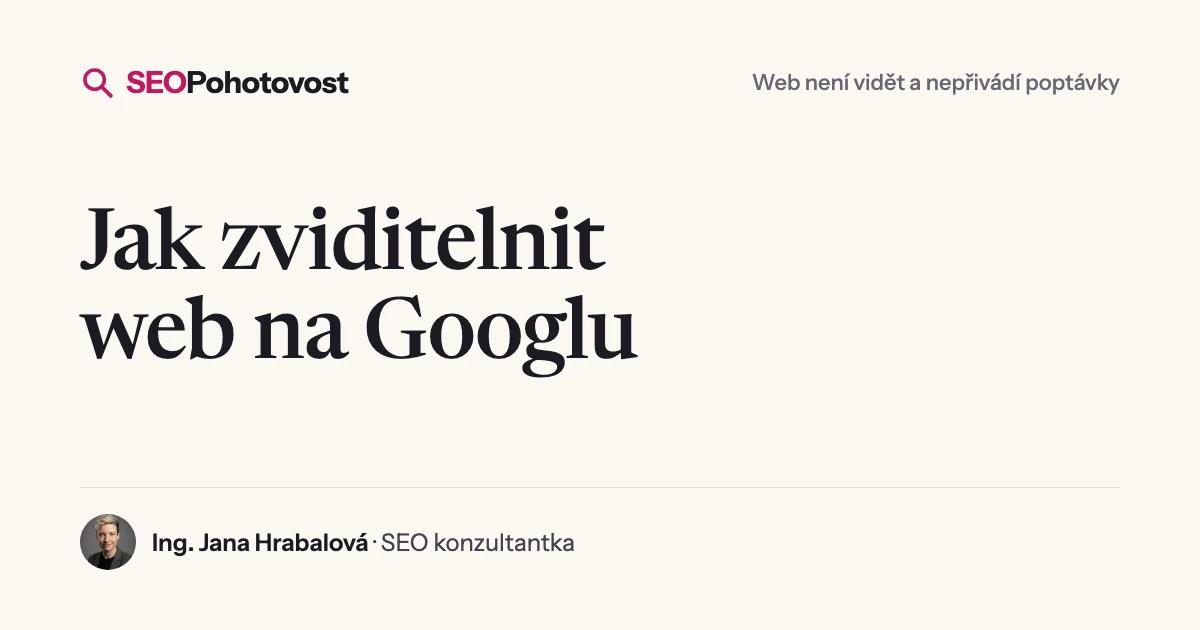 Jak zviditelnit web na Googlu