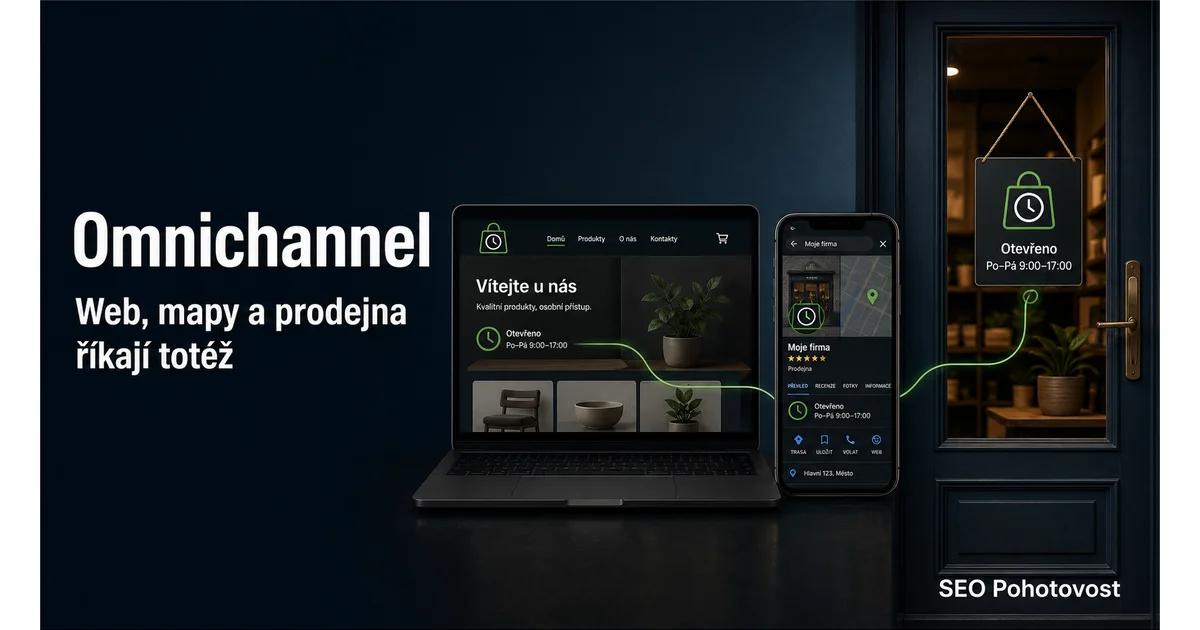 Omnichannel: web, mapy a prodejna jedné firmy říkají totéž