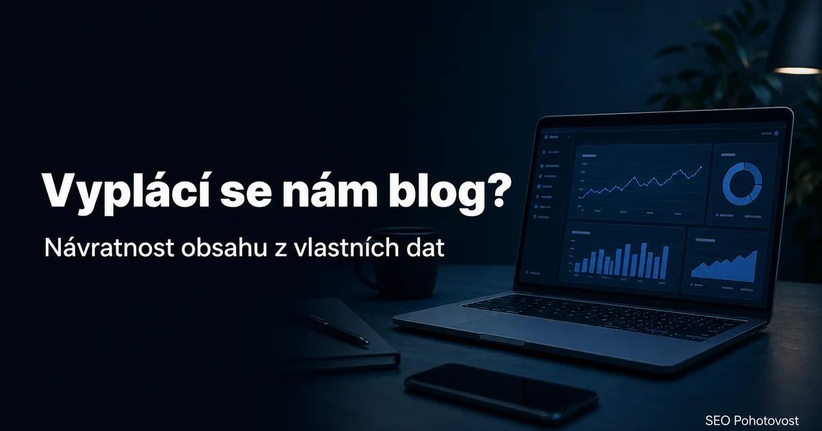 ROI obsahové strategie: jak změřit návratnost obsahu z vlastních dat