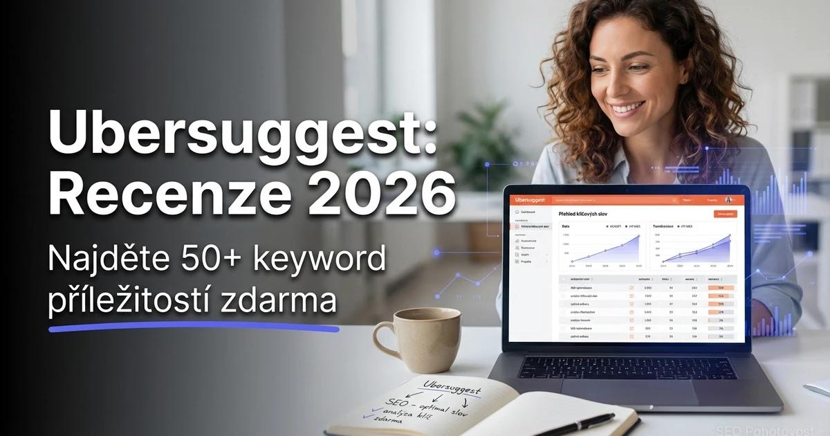 Ubersuggest recenze 2026 – levná alternativa k Ahrefs