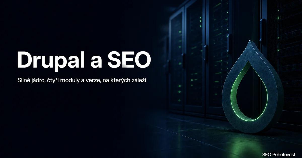 Drupal a SEO: silné jádro, čtyři moduly a verze, na kterých záleží