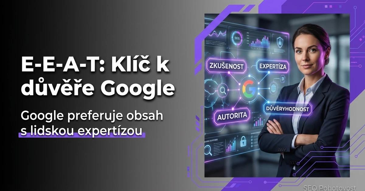 E-E-A-T 2026: Klíč K Úspěchu Ve Vyhledávačích