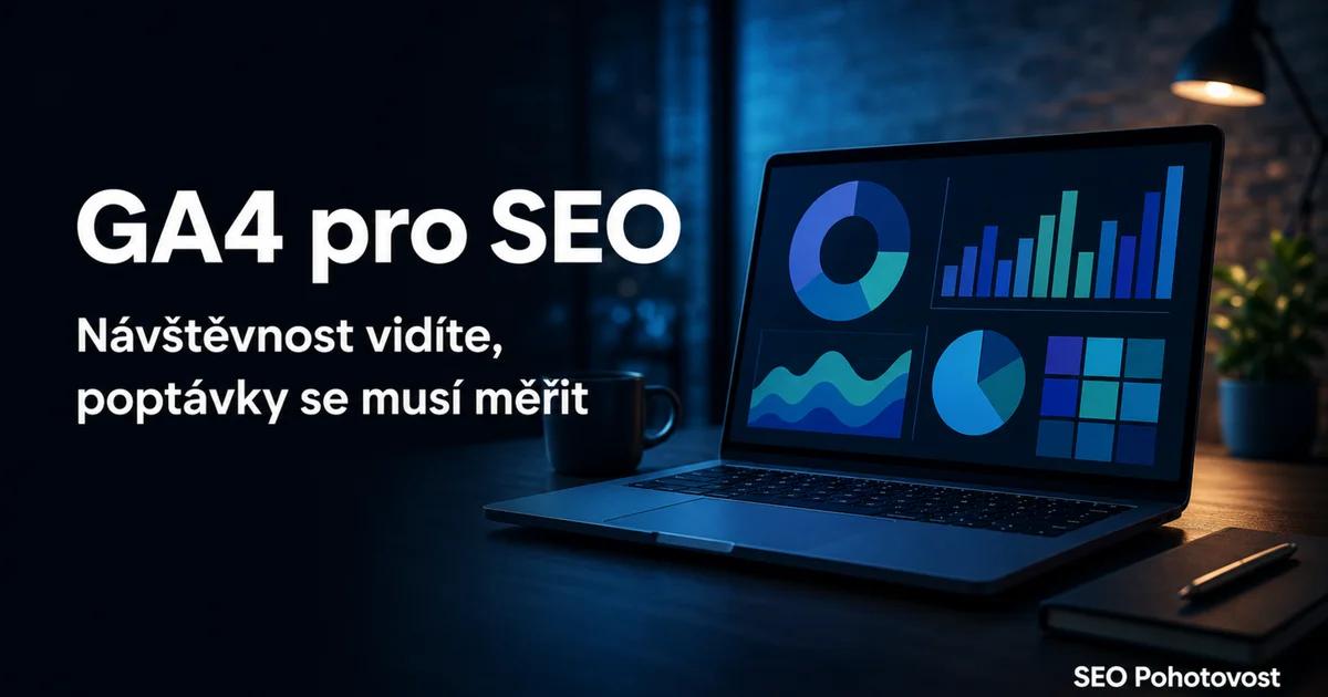 Přehledy Google Analytics 4 na notebooku: vyhodnocení organické návštěvnosti a poptávek