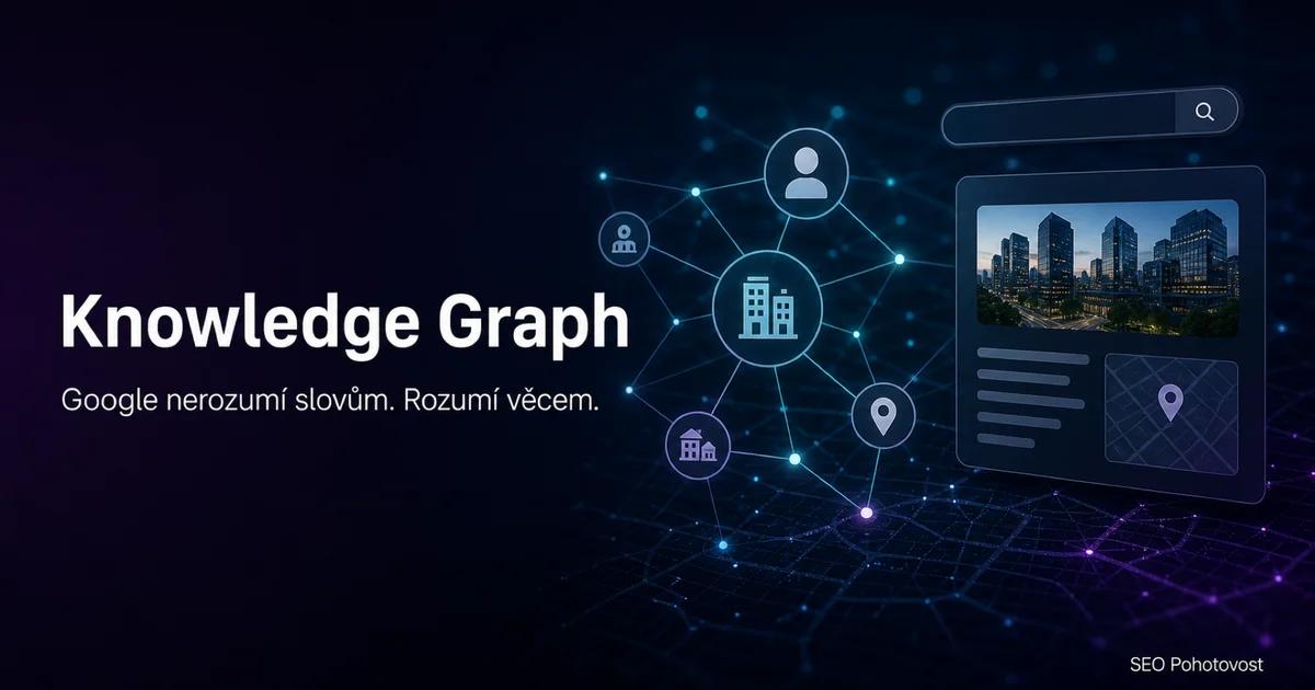 Knowledge Graph: síť propojených entit, ze které Google skládá znalostní panel