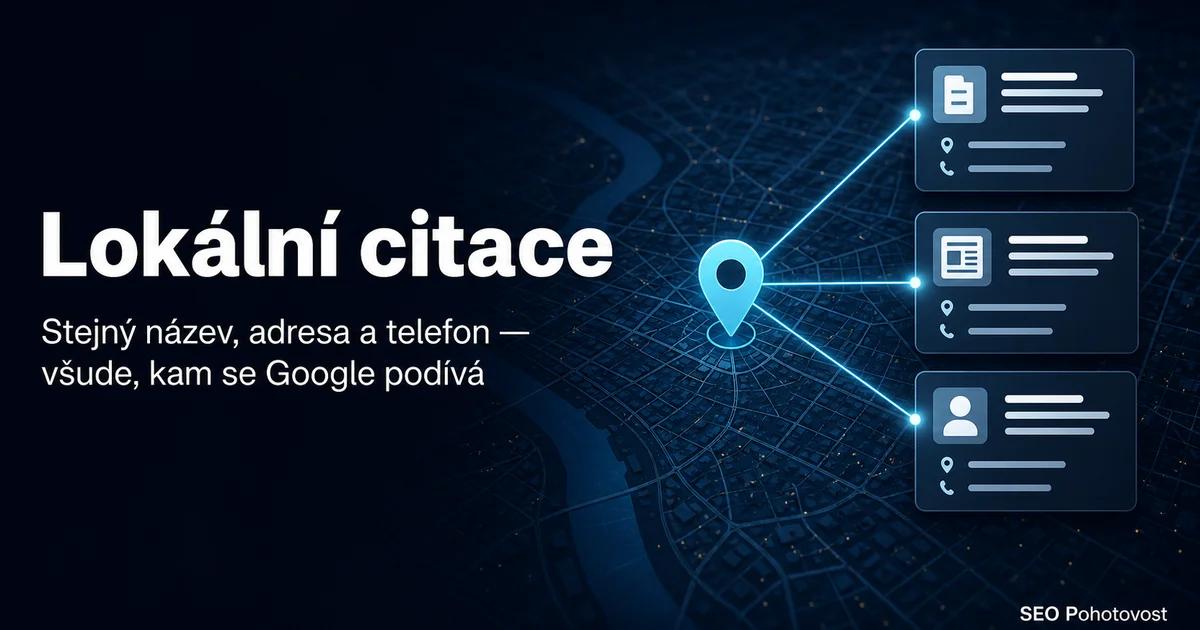 Lokální citace: stejný název, adresa a telefon firmy napříč katalogy, mapami a weby