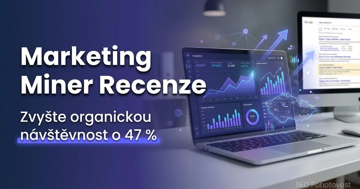 Marketing Miner recenze – zkušenosti z praxe s českým SEO nástrojem