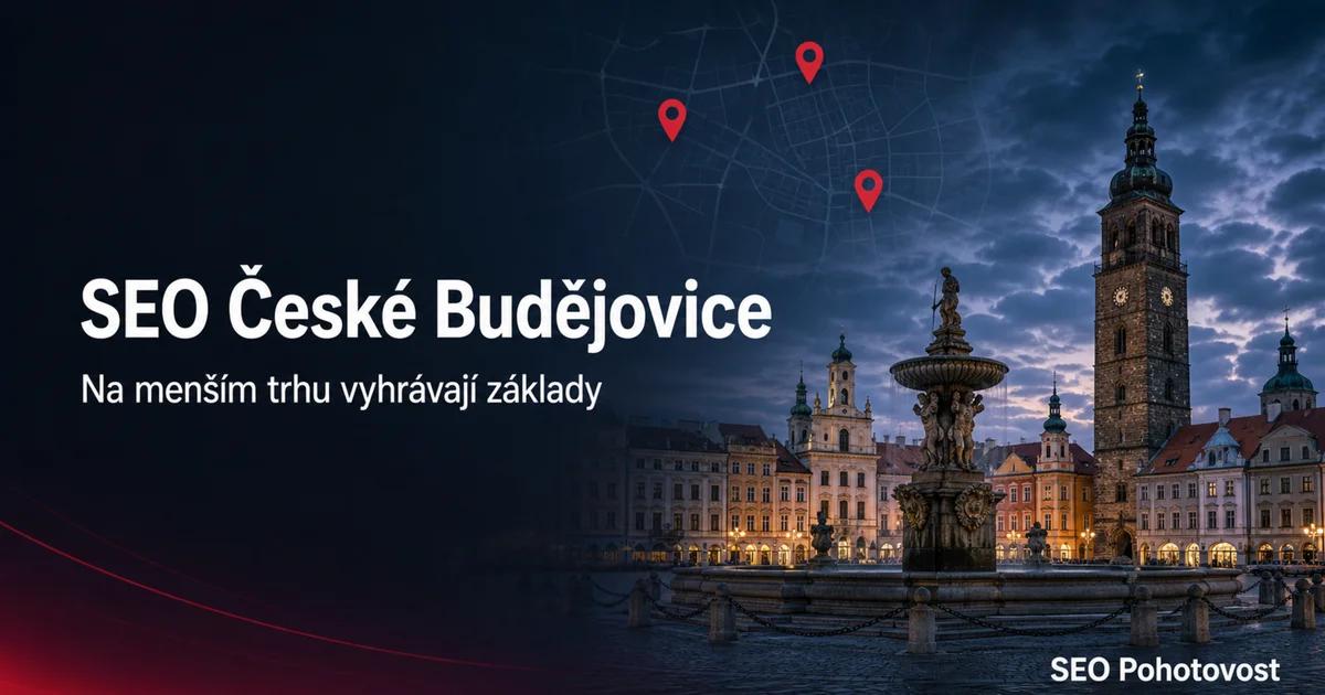 SEO České Budějovice: viditelnost jihočeské firmy v Googlu