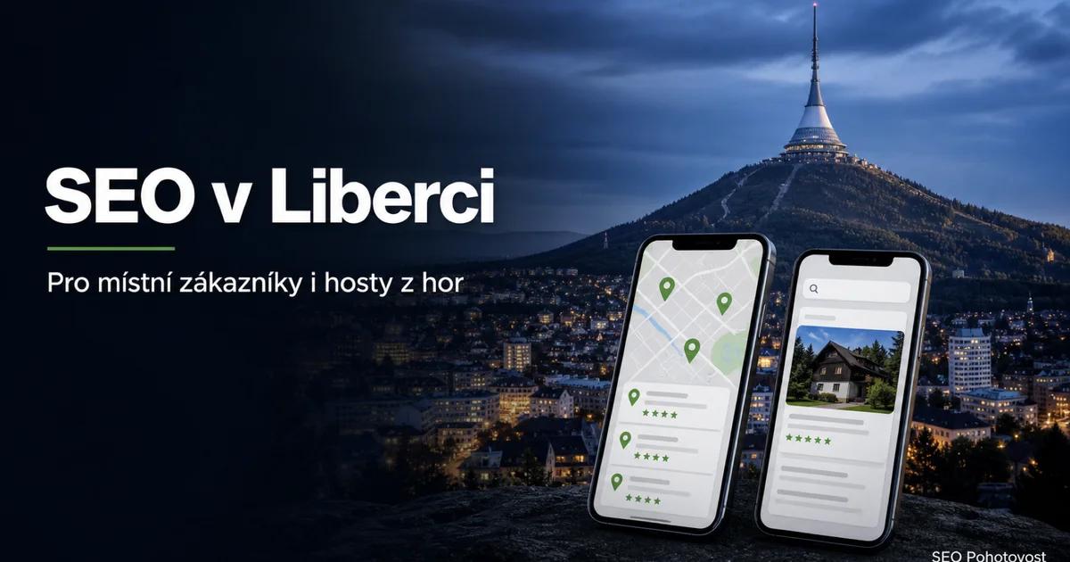 SEO Liberec: lokální vyhledávání pro liberecké firmy nad panoramatem města s Ještědem