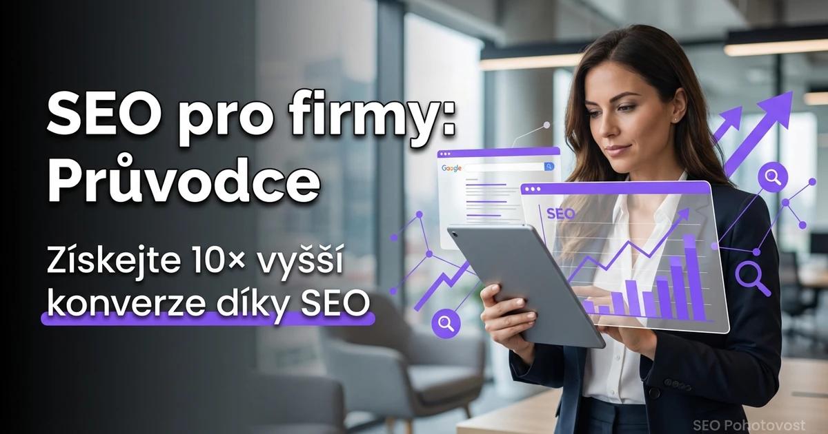 Co je SEO a Jak Funguje: Kompletní Průvodce pro Začátečníky