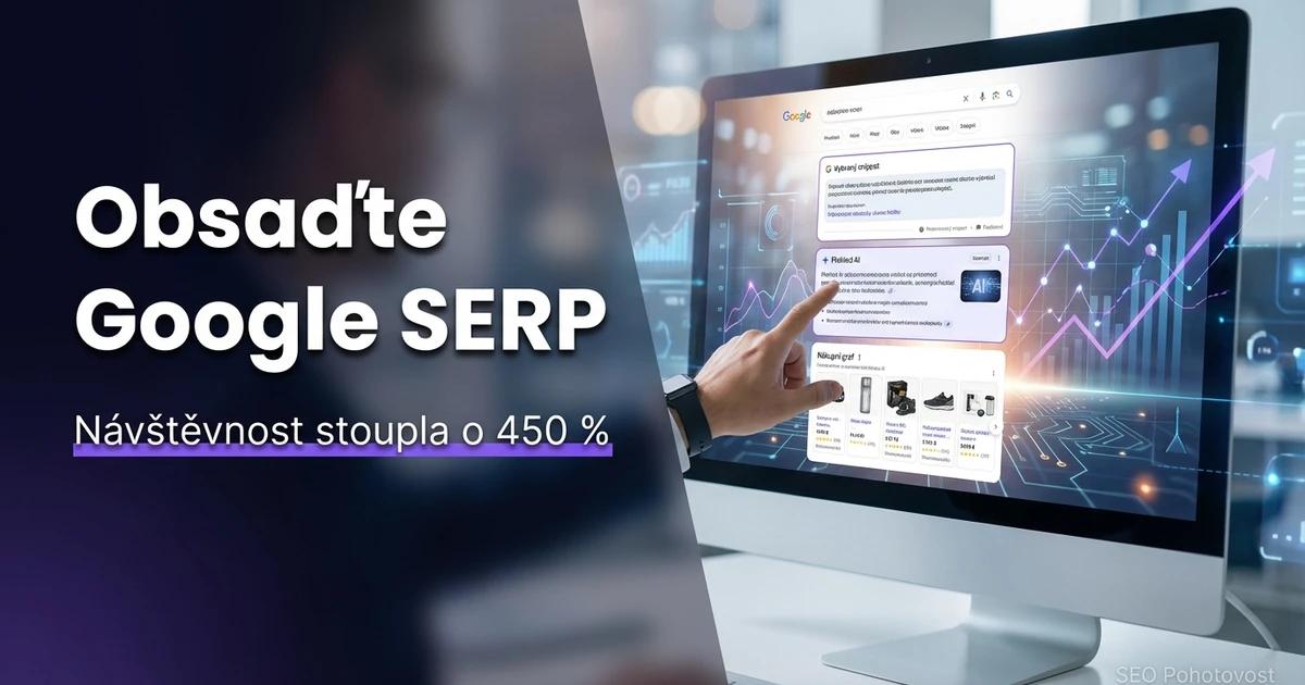 SERP Features 2026: Jak Ovládnout Google Bez 1. Místa