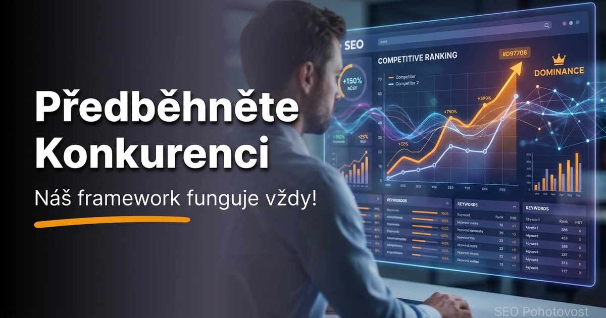 Analýza konkurence v SEO: Rámec, který používám 14 let